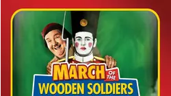 March Of The Wooden Soldiers (in Color)