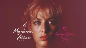 A Murderous Affair: The Carolyn Warmus Story