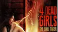 4 Dead Girls The Soul Taker