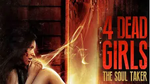 4 Dead Girls The Soul Taker
