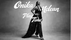 Onika McLean: Play Time