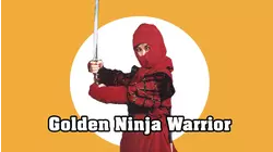 Golden Ninja Warrior