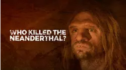 Who Killed The Neanderthal?