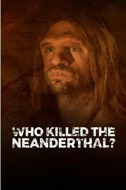 Who Killed The Neanderthal?