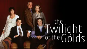 The Twilight of the Golds