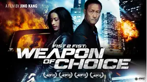 Fist 2 Fist: Weapon Of Choice