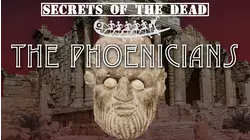 Secrets Of The Dead: The Phoenicians