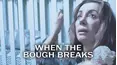 When The Bough Breaks