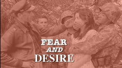 Fear and Desire