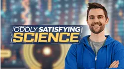 Oddly Satisfying Science