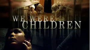 We Were Children