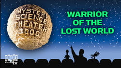 MST3K: Warrior Of The Lost World