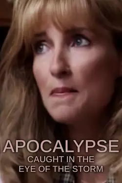 Apocalypse: Caught in the Eye of the Storm