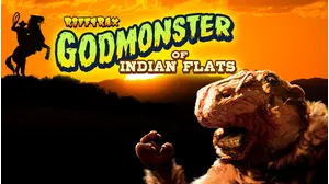 Godmonster of Indian Flats