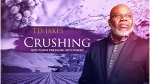 Bishop TD Jakes: Crushing