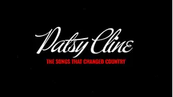 Patsy Cline: The Songs That Changed Country