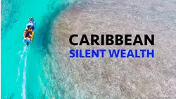Caribbean: Silent Wealth