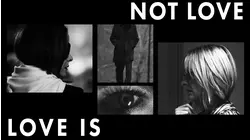 Love Is Not Love