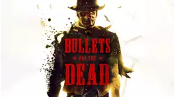 Bullets for the Dead