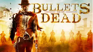 Bullets for the Dead