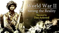 World War II Saving the Reality (2010)