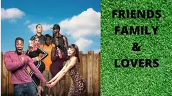 Friends Family & Lovers