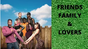 Friends Family & Lovers