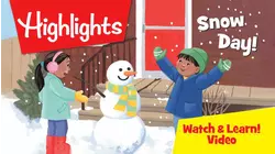 Highlights Watch & Learn!: Snow Day!