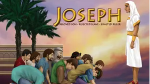 Joseph: Beloved Son, Rejected Slave, Exalted Ruler