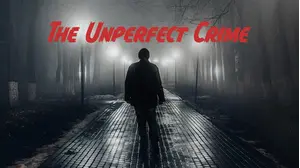 The Unperfect Crime