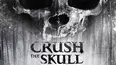 Crush the Skull