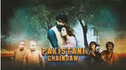 Pakistani Chainsaw: A Love Story