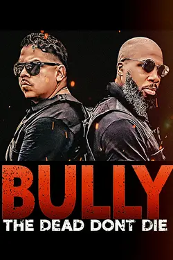 Bully the Dead Don't Die