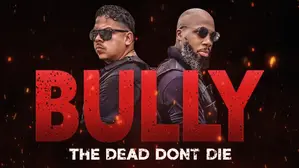 Bully the Dead Don't Die