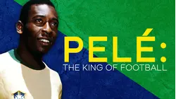 Pele: The King of Football