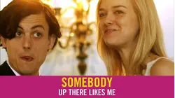 Somebody Up There Likes Me