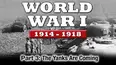WWI The War To End All Wars - Part 3: The Yanks Are Coming