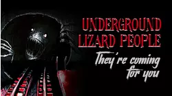 Underground Lizard People: They're Coming For You