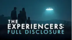 The Experiencers: Full Disclosure