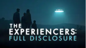 The Experiencers: Full Disclosure