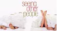 Seeing Other People