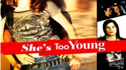 She's Too Young
