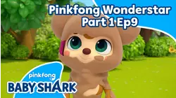 Pinkfong Wonderstar Part 1 - Ep.9