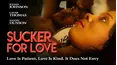 Sucker for Love