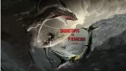 Sharktopus vs. Pteracuda