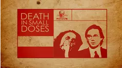 Death in Small Doses