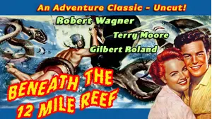 Beneath The 12 Mile Reef - Robert Wagner, Terry Moore, Gilbert Roland, An Adventure Classic, Uncut!