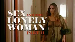 Sex and the Lonely Woman Part II