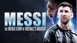 Messi: The Untold Story of Football's Greatest