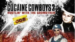 COCAINE COWBOYS 2: HUSTLIN' WITH THE GODMOTHER